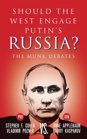 [The Munk Debates 01] • Should the West Engage Putin's Russia?